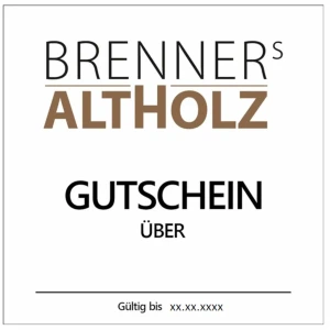 Gutschein von Brenners Altholz - Altholz verschenken